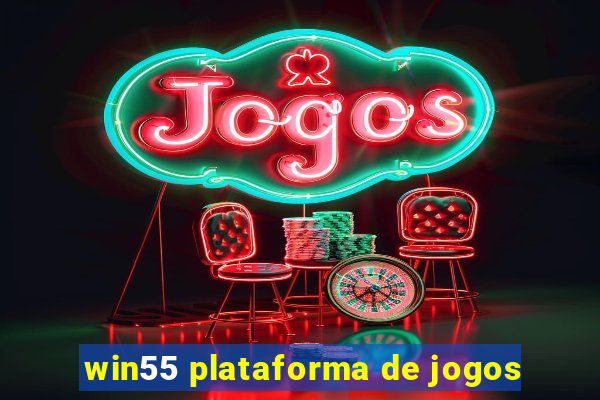 win55 plataforma de jogos